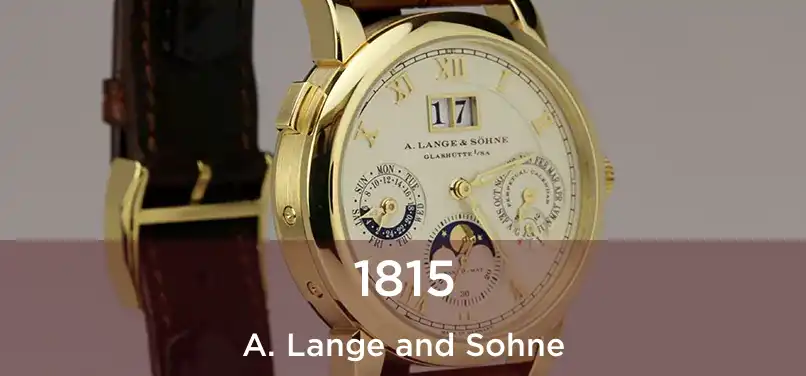  1815 A. Lange and Sohne