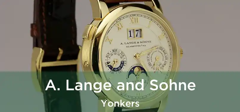  A. Lange and Sohne Yonkers