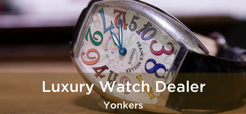  Luxury Watch Dealer Yonkers