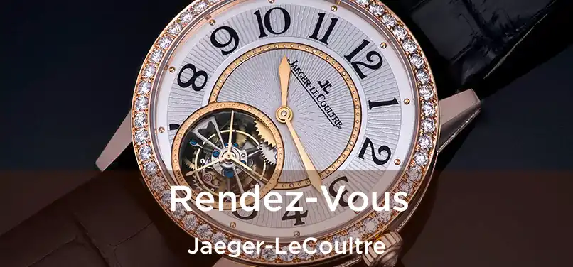 Rendez-Vous Jaeger-LeCoultre
