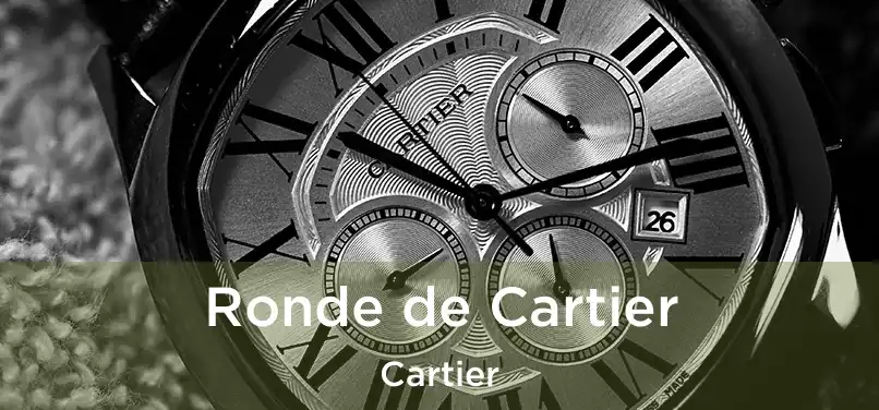  Ronde de Cartier Cartier