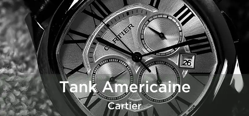  Tank Americaine Cartier