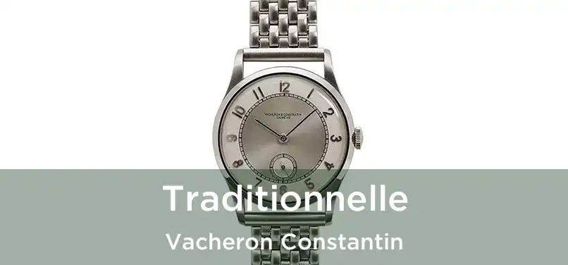  Traditionnelle Vacheron Constantin