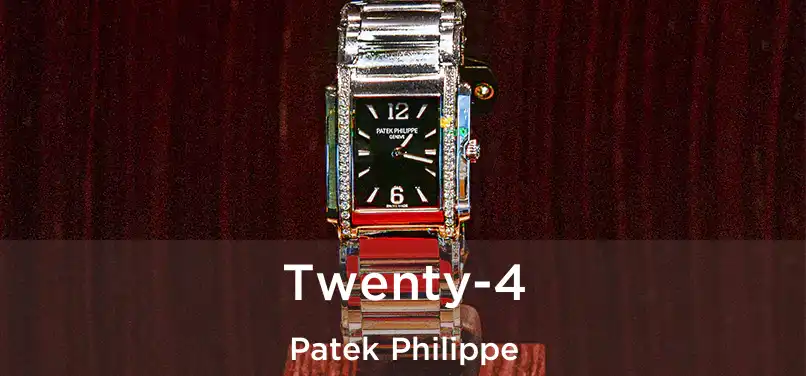  Twenty-4 Patek Philippe