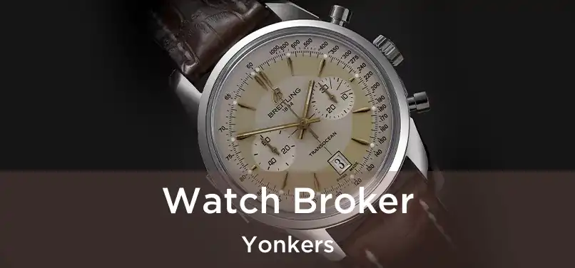  Watch Broker Yonkers
